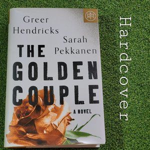 The Golden Couple By Greer Hendricks & Sarah Pekkanen